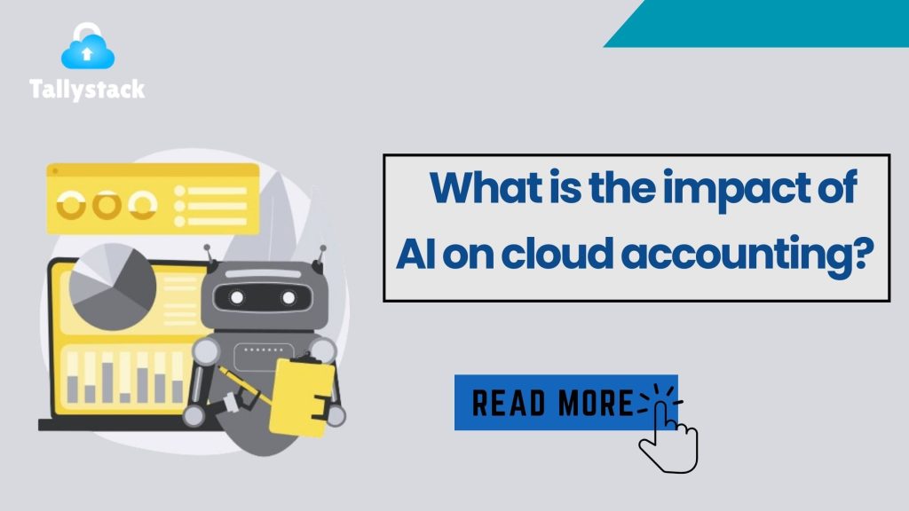 What is the impact of AI on cloud accounting? – Tallystack